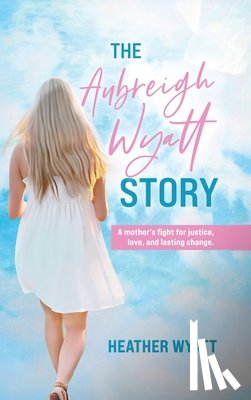 Wyatt - The Aubreigh Wyatt Story