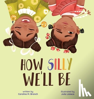 Branch, Caroline - How Silly We'll Be