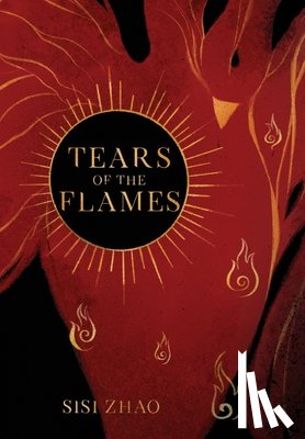 Zhao, Sisi - Tears of the Flames