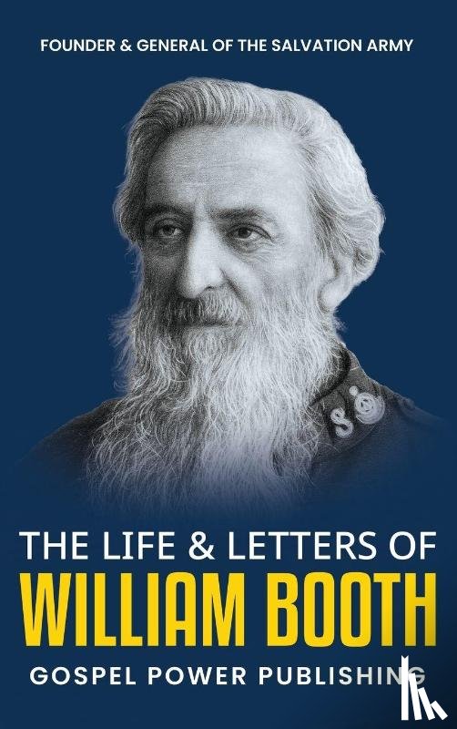 Booth, William, Langton, J. D. - The Life & Letters Of William Booth