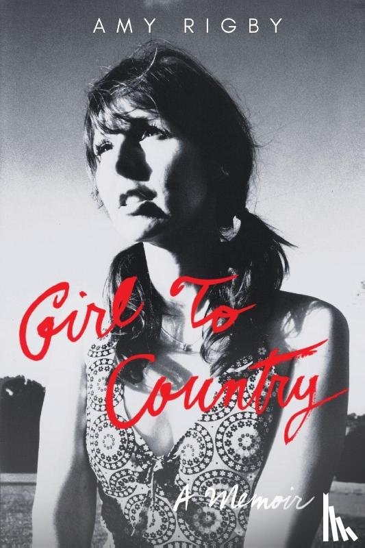 Rigby, Amy - Girl To Country