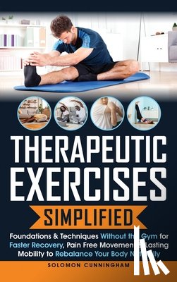 Cunningham, Solomon - Therapeutic Exercises Simplified