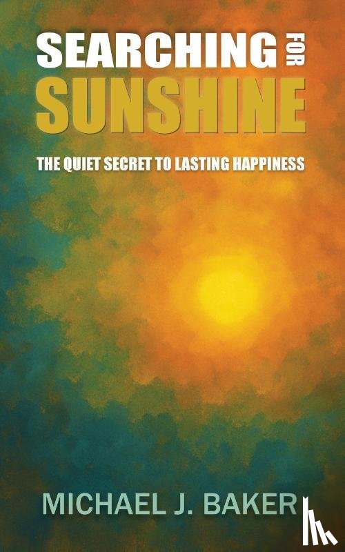 Baker, Michael J - Searching For Sunshine