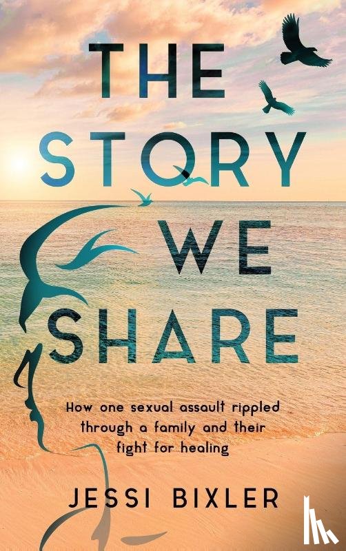 Bixler, Jessi - The Story We Share