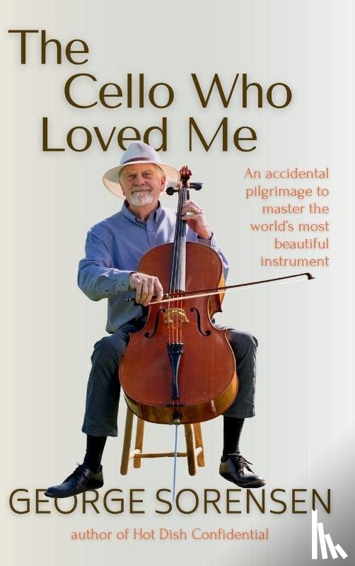 Sorensen, George - The Cello Who Loved Me