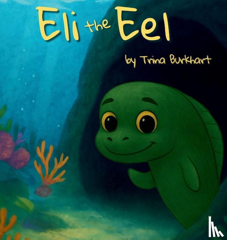Burkhart, Trina - Eli the Eel