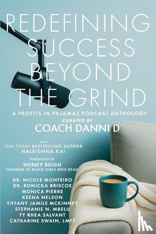 D, Coach Danni, Kai, Naleighna, Pierre, Monica - Redefining Success Beyond the Grind