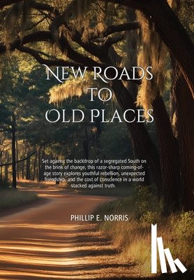 Norris, Phillip E. - New Roads to Old Places