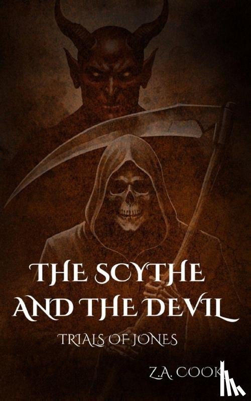 Cook, Z. A. - The Scythe and The Devil