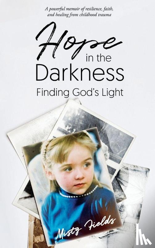 Fields, Misty L - Hope in the Darkness