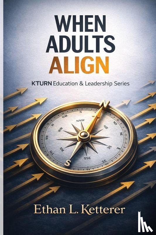 Ketterer, Ethan L. - When Adults Align