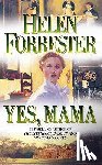 Forrester, Helen - Yes, Mama