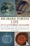Fortey, Richard - Life: an Unauthorized Biography