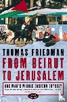 Friedman, Thomas - From Beirut to Jerusalem