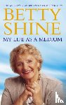 Shine, Betty - My Life As a Medium