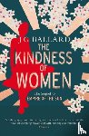 Ballard, J. G. - The Kindness of Women