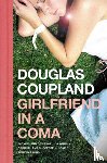 Coupland, Douglas - Girlfriend in a Coma