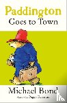Bond, Michael - Paddington Goes To Town