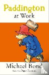 Bond, Michael - Paddington at Work