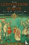 Fletcher, Richard - The Conversion of Europe