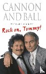 Cannon, Tommy, Ball, Bobby - Rock On, Tommy!