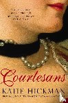 Hickman, Katie - Courtesans