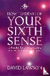 Lawson, David - How to Develop Your Sixth Sense