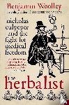 Woolley, Benjamin - The Herbalist