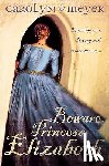 Meyer, Carolyn - Beware, Princess Elizabeth