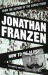 Franzen, Jonathan - How to be Alone