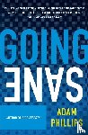 Phillips, Adam - Phillips, A: Going Sane
