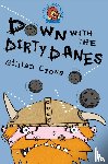 Cross, Gillian - Down with the Dirty Danes!