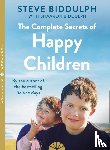 Biddulph, Steve, Biddulph, Shaaron - The Complete Secrets of Happy Children