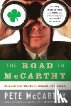 McCarthy, Pete - The Road to McCarthy: Around the World in Search of Ireland