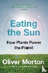 Morton, Oliver - Eating the Sun