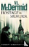 McDermid, V. L. - Hostage to Murder