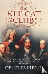 Field, Ophelia - The Kit-Cat Club