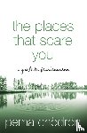 Chodron, Pema - The Places That Scare You