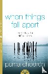 Chodron, Pema - When Things Fall Apart