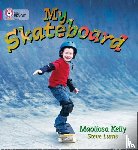 Kelly, Maoliosa - My Skateboard