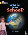 Sage, Alison - Where is my School?