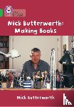Butterworth, Nick - Nick Butterworth: Making Books