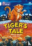 Morgan, Michaela - Tiger’s Tale