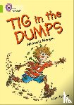 Morgan, Michaela, Phillips, Mike - Tig in the Dumps