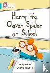 Jarman, Julia - Harry the Clever Spider at School