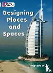 Bradbury, Adrian - Designing Places and Spaces