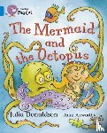Donaldson, Julia - The Mermaid and the Octopus