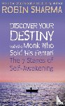 Sharma, Robin - Discover Your Destiny with The Monk Who Sold His Ferrari