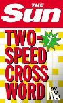 The Sun - The Sun Two-Speed Crossword Book 7: 80 two-in-one cryptic and coffee time crosswords