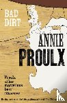 Proulx, Annie - Bad Dirt
